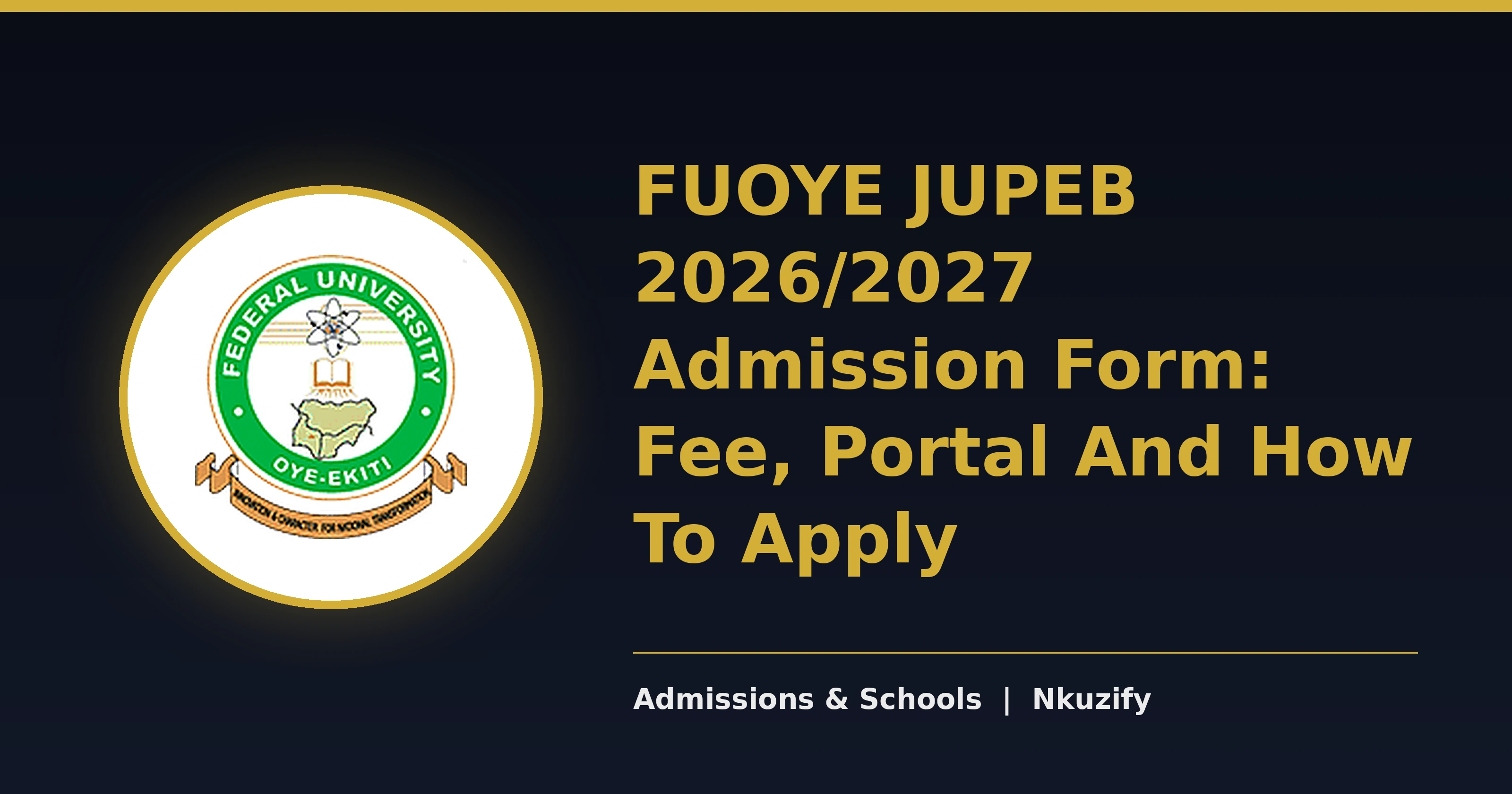 FUOYE JUPEB 2026/2027 Admission Form: Fee, Portal And How To Apply