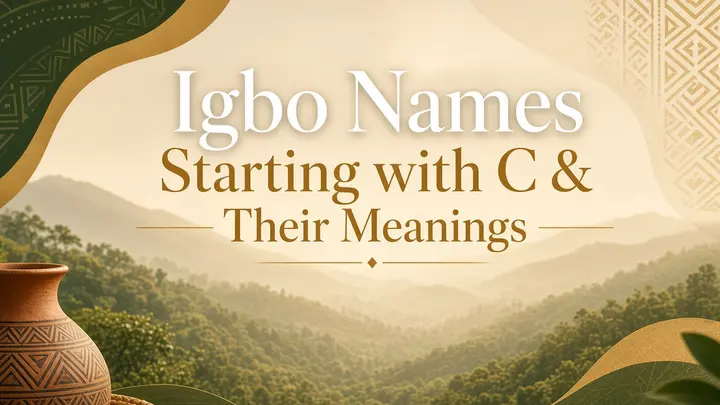 Igbo Names Beginning With C and Their Meanings