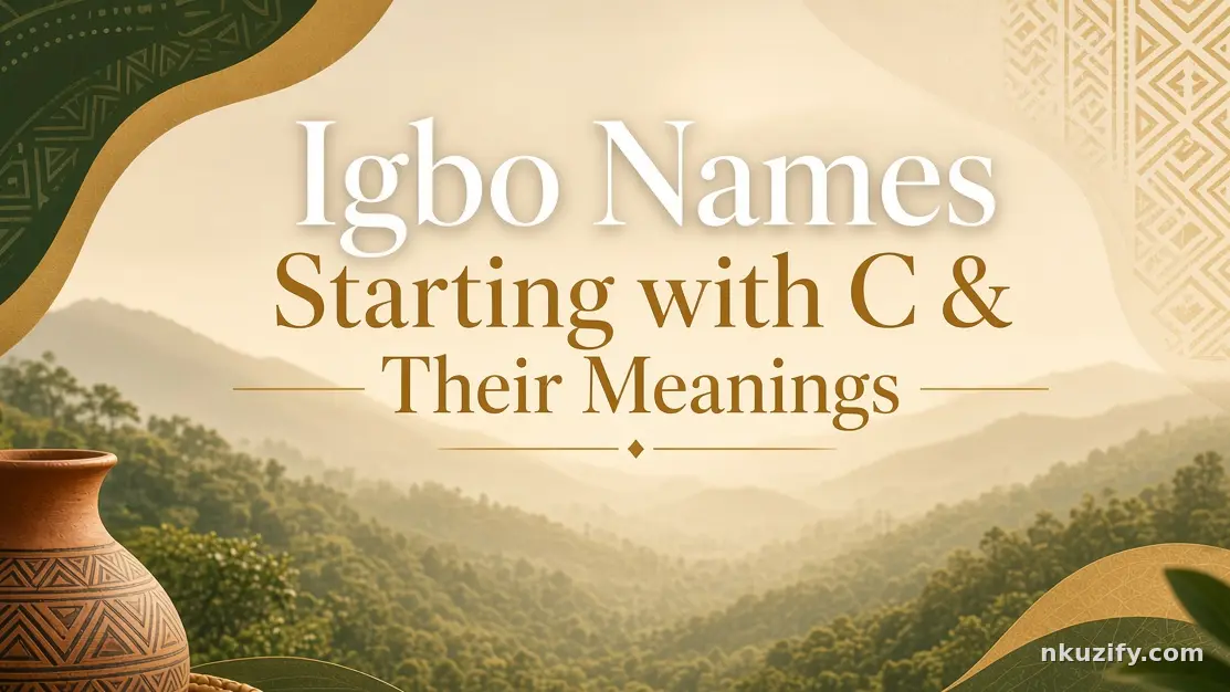 Igbo Names Beginning With C and Their Meanings