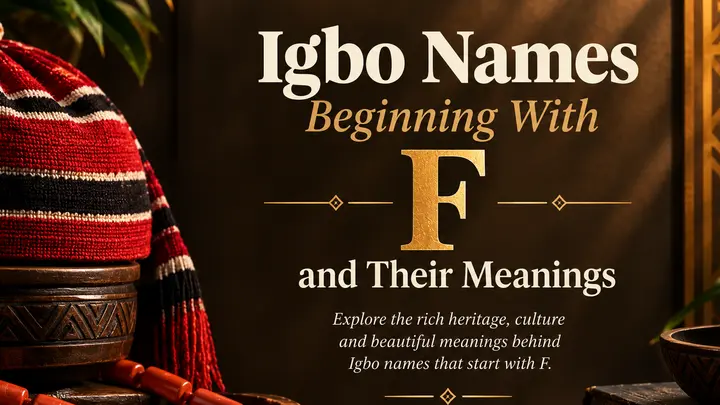 Igbo Names Beginning With F and Their Meanings