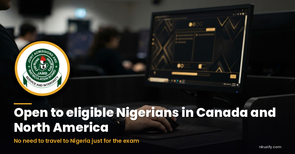 The proposed JAMB UTME centre in Ottawa is meant for eligible Nigerians in Canada and North America
