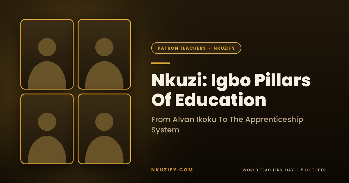 Nkuzi: The Igbo Pillars of Education