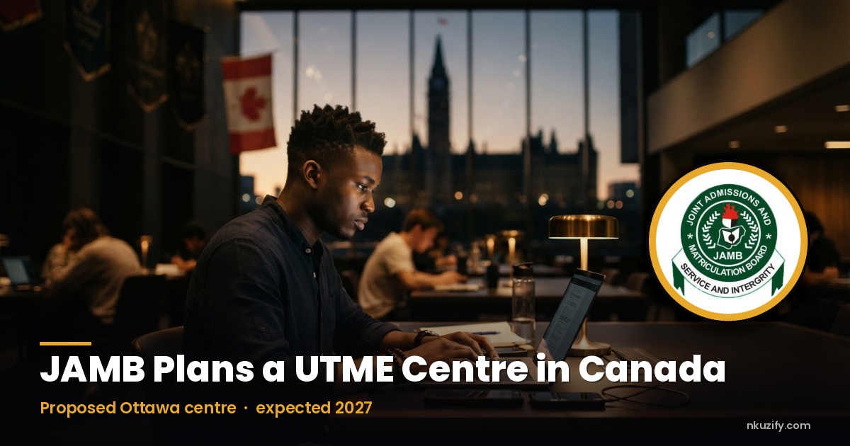 JAMB Plans a UTME Centre in Canada: What It Means for Nigerians Abroad