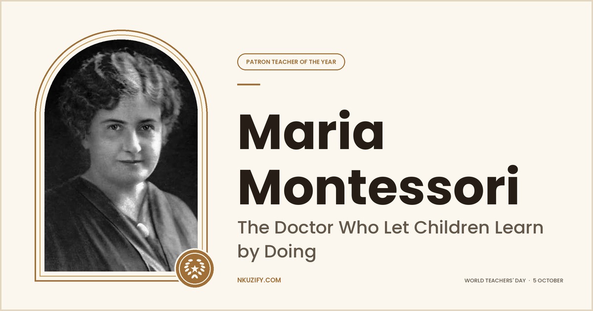 Maria Montessori: The Doctor Who Let Children Learn by Doing