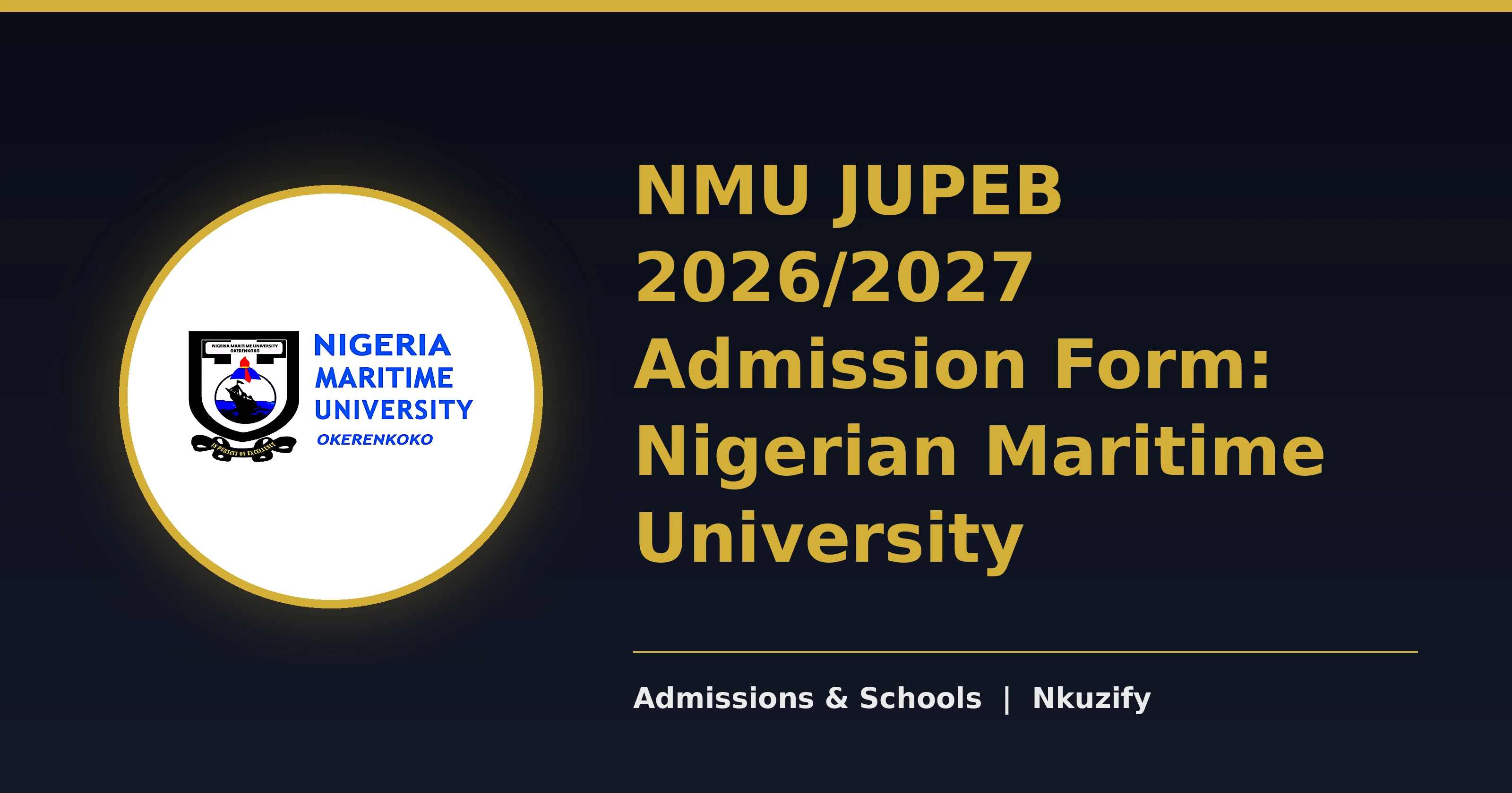 NMU JUPEB 2026/2027 Admission Form: Nigerian Maritime University