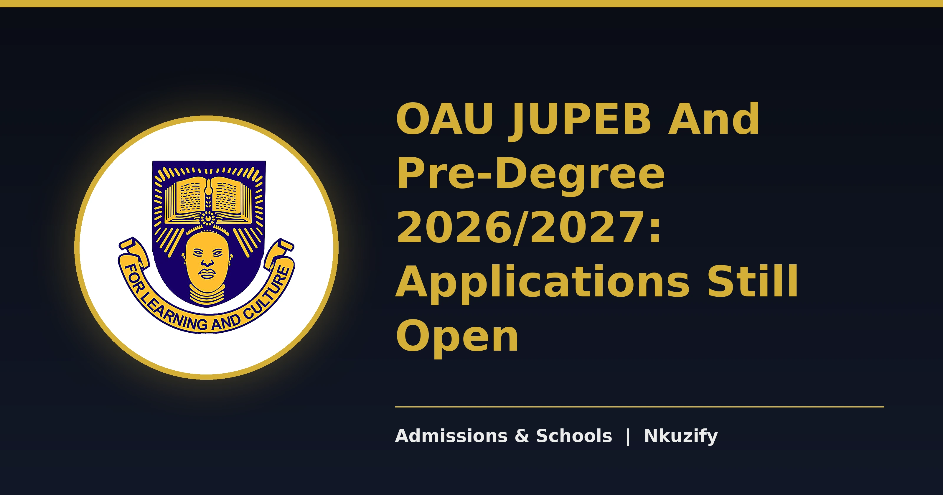 OAU JUPEB And Pre-Degree 2026/2027: Applications Still Open