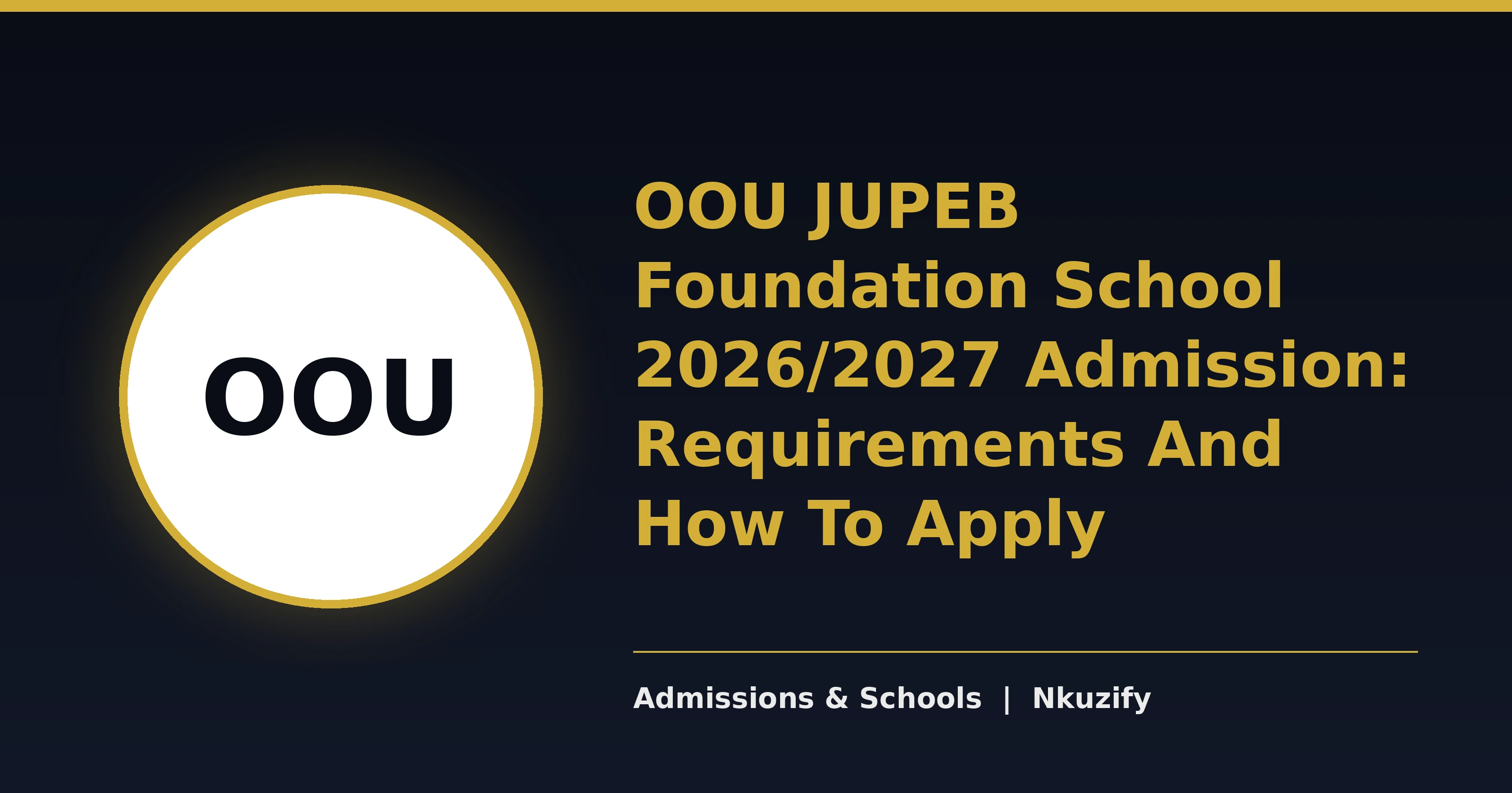 OOU JUPEB Foundation School 2026/2027 Admission: Requirements And How To Apply