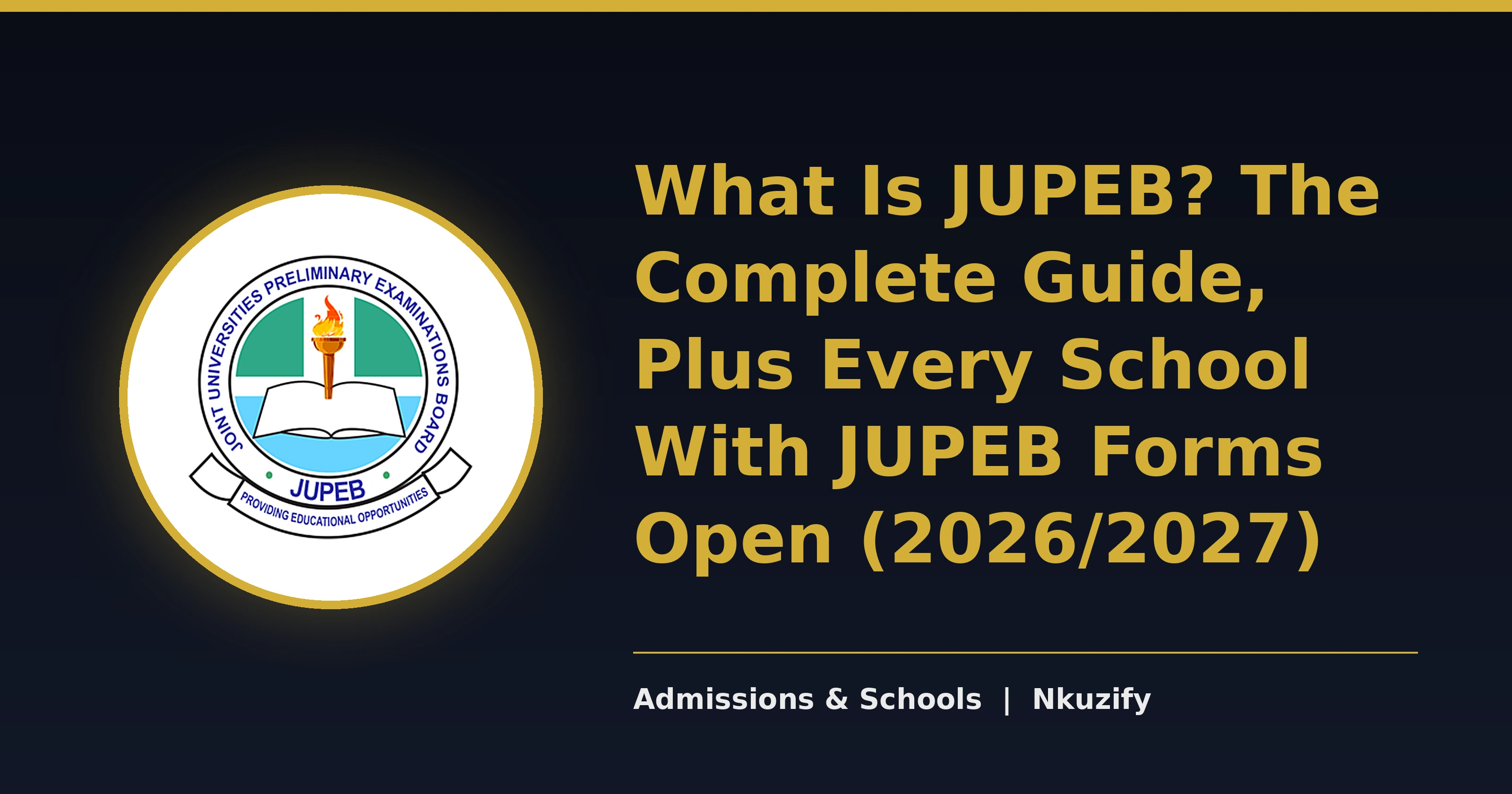 What Is JUPEB? The Complete Guide, Plus Every School With JUPEB Forms Open (2026/2027)